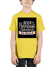 Yoga Because Adulting Is Hard  613# - yoga - Youth Tee Unisex