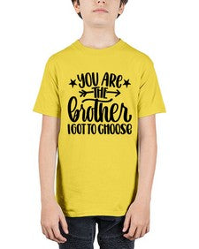 You Are The Brother I Got To Choose 1820# - brother - Youth Tee Unisex