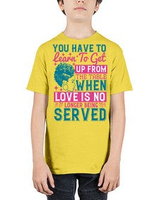 Youve got to learn to leave the table when loves no longer being served Style 41# - black afro - Youth Tee Unisex