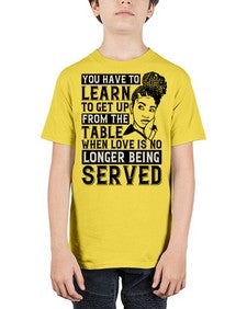 Youve got to learn to leave the table when loves no longer being served Style 46# - black afro - Youth Tee Unisex