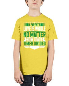a parents love is whole no matter how many times divided 29# - parents day - Youth Tee Unisex