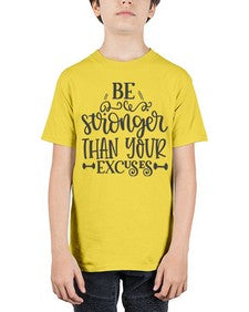 be stronger than your excuses Style 142# - motivation - Youth Tee Unisex