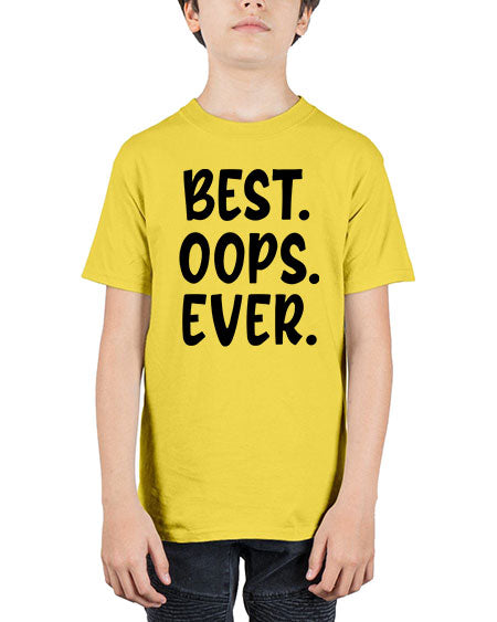 best oops ever Style 43# - baby - Youth Tee Unisex