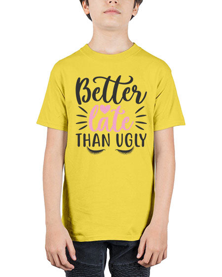 better late than ugly Style 162# - beauty - fashion - Youth Tee Unisex