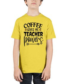 coffee gives me teacher powers Style 105# - teacher - Youth Tee Unisex