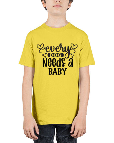 every dog needs a baby 308# - baby - Youth Tee Unisex