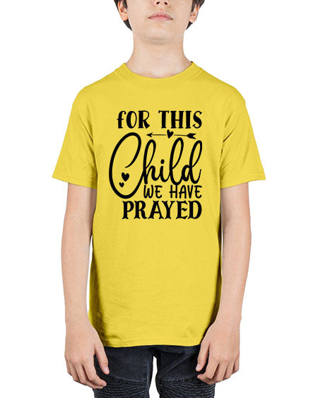 for this child we have prayed Style 79# - baby - Youth Tee Unisex