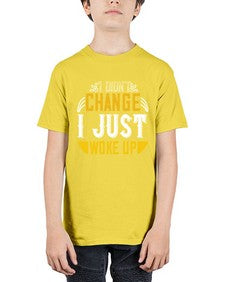 i didnt change ijust woke up 1089# - vegan - Youth Tee Unisex