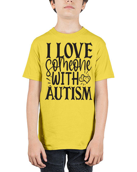 i love someone with autism Style 22# - autism - Youth Tee Unisex