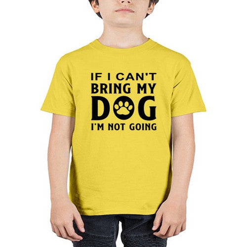 if i can't bring my dog i'm not going 192# - dogs - Youth Tee Unisex