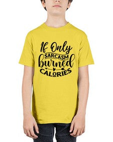 if only sacrasm burned calories 622# - sarcastic - Youth Tee Unisex