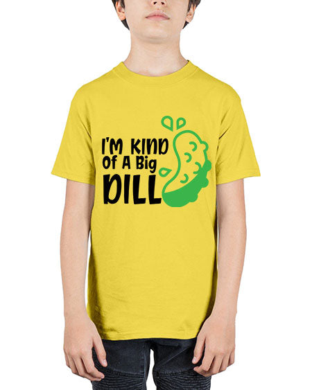 im kind of a big dill Style 119# - baby - Youth Tee Unisex