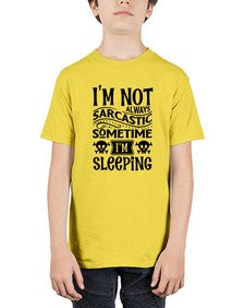 im not always sarcastic sometime im sleeping 643# - graphic - Youth Tee Unisex