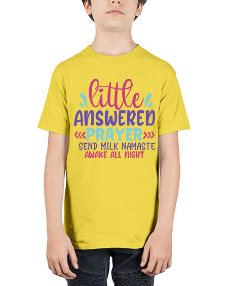 little answered prayer send milk namaste awake all night Style 138# - baby - Youth Tee Unisex