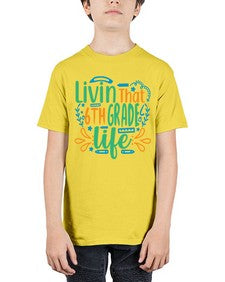 livin that sixth garde life 503# - sixth grade - Youth Tee Unisex