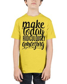 make today ridiculously amazing Style 88# - motivation - Youth Tee Unisex