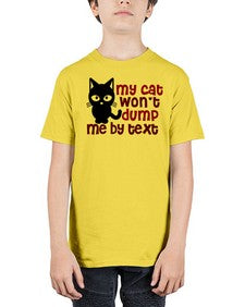 my cat wont dump me by text - cats - Youth Tee Unisex