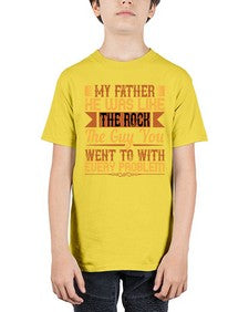 my father he was like the rock the guy you went to with every problem 455# - parents day - Youth Tee Unisex