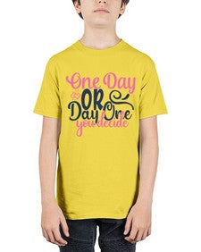 one day or day one you decide Style 80# - motivation - Youth Tee Unisex