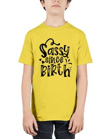 sassy since birth 1036# - sassy - Youth Tee Unisex