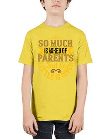 so much is asked of parents and so little is given 564# - parents day - Youth Tee Unisex