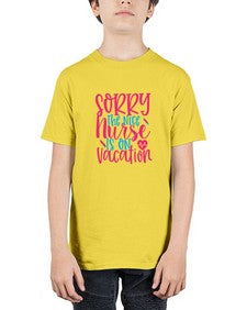 sorry the nice nurse is on vacation Style 1420# - nurse - Youth Tee Unisex