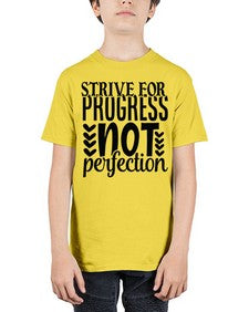 strive for progress not perfection Style 70# - motivation - Youth Tee Unisex
