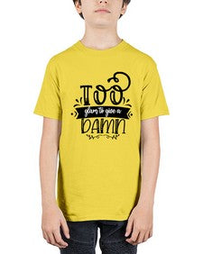 too glam to give a damn b 1180# - sassy - Youth Tee Unisex