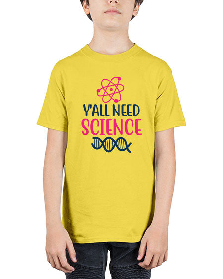 yall need science 5# - general science - Youth Tee Unisex