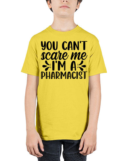 you cant scare me im a pharmacist 1681# - pharmacist - Youth Tee Unisex