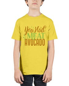 you had me at avocado 504# - Avocado - Youth Tee Unisex