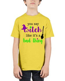 you say witch 1# - witch - Youth Tee Unisex