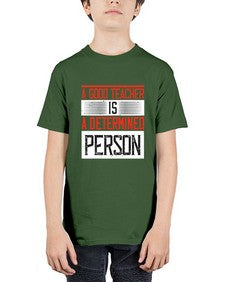 A good teacher is a determined person Style 556# - teacher - Youth Tee Unisex