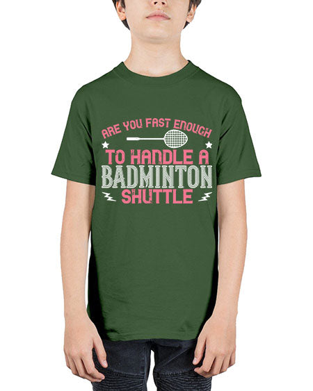 Are you fast enough to handle a badminton 1846# - badminton - Youth Tee Unisex