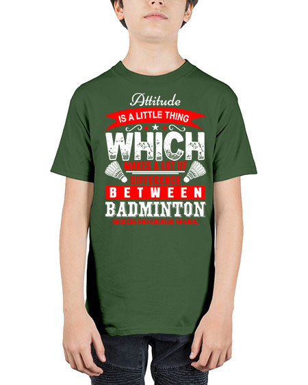Attitude  is a thing that makes alot of difference 1453# - badminton - Youth Tee Unisex