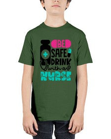 Be Safe Drink With An Nurse Style Style 602# - nurse - Youth Tee Unisex