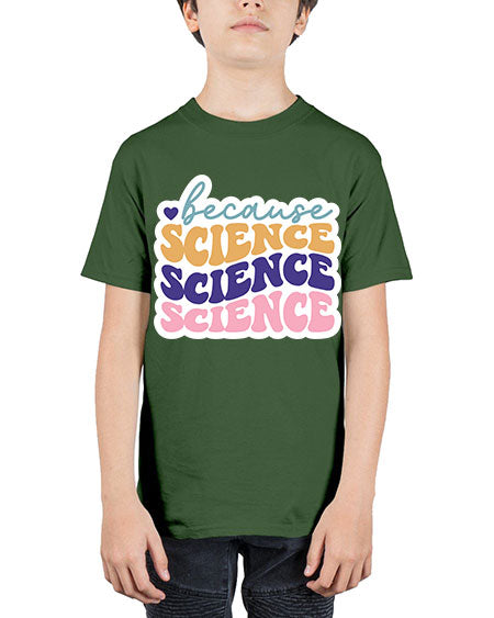 Because science 287# - general science - Youth Tee Unisex
