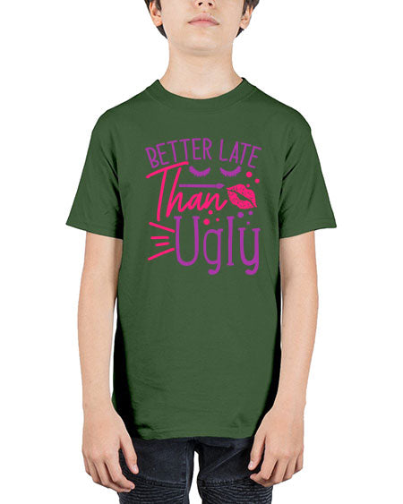 Better Late Than Ugly Style 248# - beauty - fashion - Youth Tee Unisex