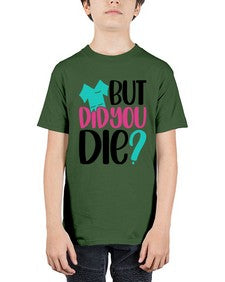 But Did You Die Style Style 644# - nurse - Youth Tee Unisex