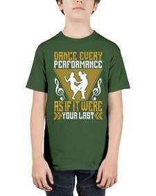 Dance every performance as if it were your last 6# - dance2 - Youth Tee Unisex
