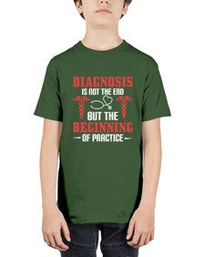 Diagnosis is not the end but the beginning of practice Style 708# - nurse - Youth Tee Unisex
