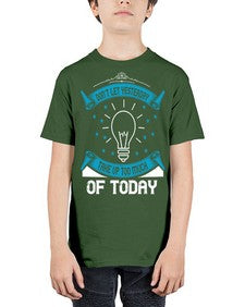 Don’t Let Yesterday Take Up Too Much Of Today Style 46# - motivation - Youth Tee Unisex