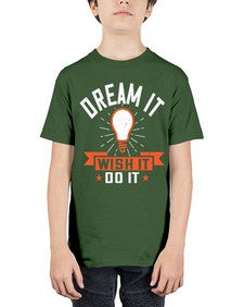 Dream it Wish it Do it Style 41# - motivation - Youth Tee Unisex