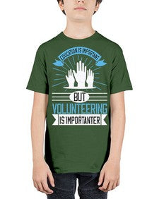 Education Is Important But Volunteering Is Importanter Style 5# - volunteer - Youth Tee Unisex