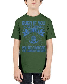 Even if you just change one life you’ve changed the world forever Style 4# - volunteer - Youth Tee Unisex