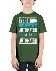 Everything that can be automated will be automated 30# - internet - Youth Tee Unisex