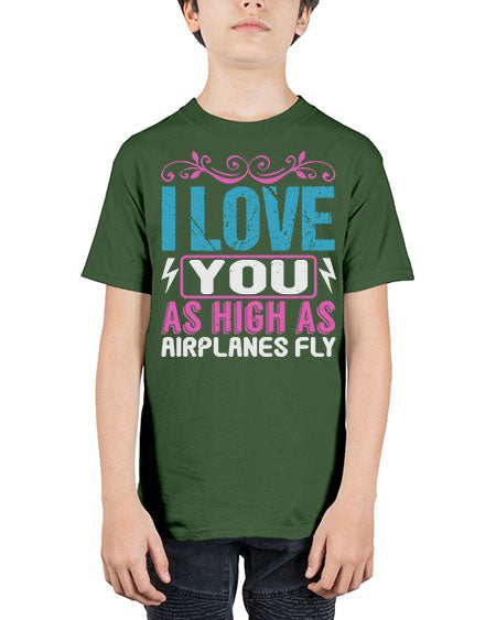 I love you as High as Airplanes Fly Style 104# - baby - Youth Tee Unisex