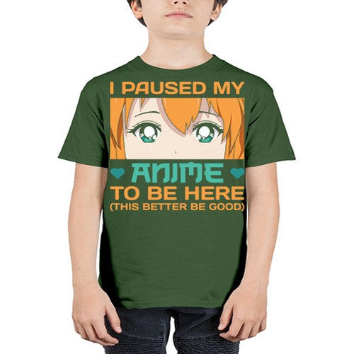 I paused my anime to be here this better be good235# - anime - Youth Tee Unisex