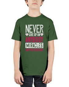 Never give up on anybody Miracles happen everyday Style 310# - nurse - Youth Tee Unisex