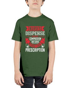 Nurses dispense comfort compassion and caring without even a prescription Style 1239# - nurse - Youth Tee Unisex